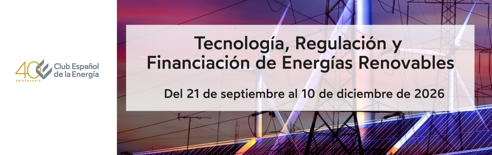 Tecnología, Regulación y Financiación de Energías Renovables